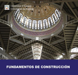 Fundamentos de Construcción, Jaime Ferri Cortes; Encarnación García González; Vicente Raúl Pérez Sánchez - ECU