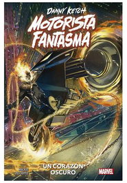 Panini España S.A. Danny Ketch: Motorista Fantasma - Un Corazón Oscuro