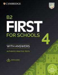 CAMBRIDGE, B2 First for Schools 4. Student's Book with Answers with Audio with Resource Bank - Anónimo