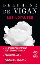 LIVRE DE POCHE, Les Loyautés, Delphine de Vigan