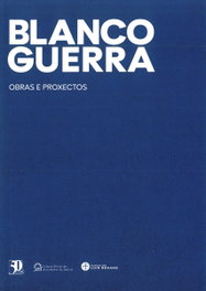 FERNANDO BLANCO GUERRA. OBRAS Y PROYECTOS, VV.AA. - ETSAC/COAG EDITORIAL