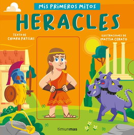 TIMUN MAS, Heracles. Mis primeros mitos - Chiara Patsias