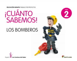 SANTILLANA, 3.CUANTO SABEMOS: BOMBEROS (4 AÑOS) PROYECTOS INFANTIL