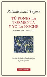 GALAXIA GUTENBERG, Tú pones la tormenta y yo la noche, Rabindranath Tagore - GALAXIA GUTENBERG
