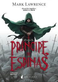 Príncipe de espinas, Mark Lawrence - NOCTURNA EDICIONES