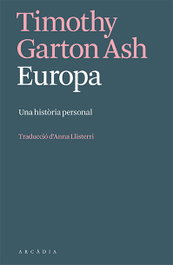 Europa: Una historia personal, Timothy Garton Ash - ARCADIA
