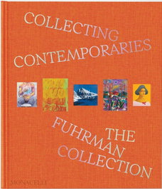 MONACELLI, COLLECTING CONTEMPORARIES. (ART)