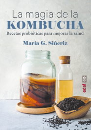 EDAF EDITORIAL, La magia de la kombucha - María G. Siñeriz