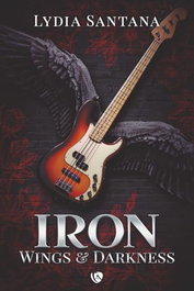 Iron. Wings & Darkness, Lydia Santana - EDICIONES ARCANAS