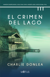 El crimen del lago, Charlie Donlea - MOTUS