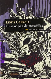 Alicia no país das marabillas, Lewis Carroll - XERAIS