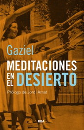 RBA, Meditaciones en el desierto, Gaziel - Ensayo