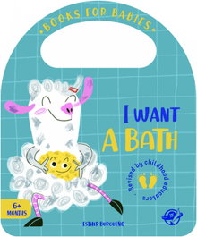 DEL PIRATA, EDICIONS Books for Babies - I Want a Bath
