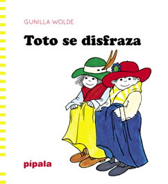Toto se disfraza, Gunnilla Wolde - ADRIANA HIDALGO, EDITORIAL