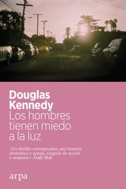 Los hombres tienen miedo a la luz, Douglas Kennedy - ARPA EDITORES