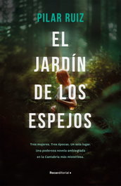 El jardín de los espejos, Pilar Ruiz - ROCA EDITORIAL