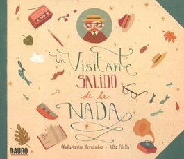DAURO, Un visitante salido de la nada - Olalla Castro Hernández, Alba Filella