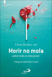 Morir no mola, Chema Álvarez - SAN PABLO EDITORIAL