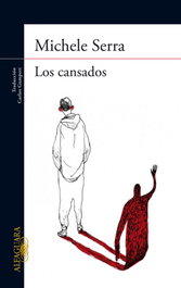 Los cansados, Michele Serra - ALFAGUARA