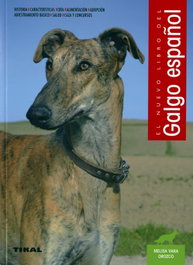 GALGO ESPAÑOL, Melisa Vara Orozco - TIKAL EDICIONES
