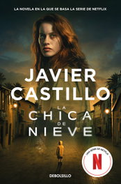 DEBOLSILLO, La chica de nieve, Javier Castillo - DEBOLSILLO