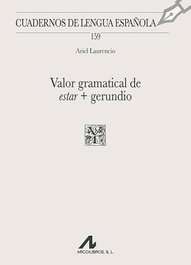 VALOR GRAMATICAL DE ESTAR + GERUNDIO, Ariel Laurencio - ARCO-LIBROS