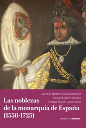 Las noblezas de la monarquía de España (1556-1725), Antonio Álvarez-Ossorio Alvariño - MARCIAL PONS
