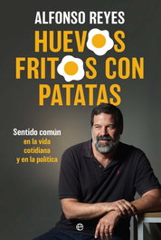 Huevos fritos con patatas, Alfonso Reyes - LA ESFERA DE LOS LIBROS