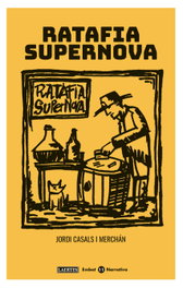 Ratafia supernova, Jordi Casals i Merchán - LAERTES