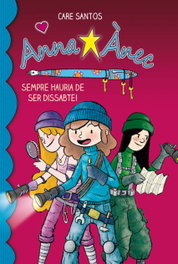 Sempre hauria de ser dissabte!, Anna Santos - BASE