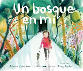 Un bosque en mí, Deborah Underwood - LIBROS DEL ZORRO ROJO