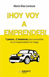 ¡Hoy voy a emprender!, Alexis Diaz Lorenzo - PROFIT