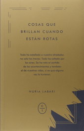 Cosas que brillan cuando están rotas, Nuria Labari - CIRCULO DE TIZA