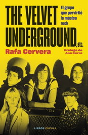 The Velvet Underground, etc, Rafa Cervera - LIBROS CUPULA