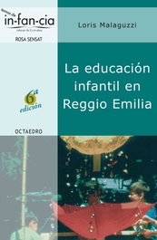 La educación infantil en Reggio Emilia, Loris Malaguzzi - OCTAEDRO EDICIONES