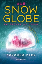 Snowglobe. La cúpula de hielo, Soyoung Park - MARTINEZ ROCA