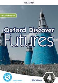 Oxford Discover Futures 4. Workbook + Online Practice, OXFORD UNIVERSITY PRESS - OXFORD UNIVERSITY PRESS