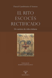 MASONICA, El Rito Escocés Rectificado - GAMBIRASIO D'ASSEUX, PASCAL