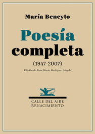 RENACIMIENTO EDITORIAL, Poesía completa, María Beneyto - RENACIMIENTO EDITORIAL