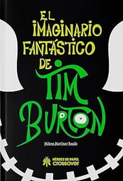 El Imaginario Fantastico De Tim Burton 2A Edicion