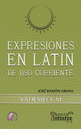 Expresiones en Latín de uso corriente, José Ramón Arana Marcos - BETA III MILENIO