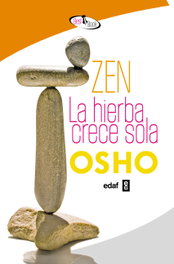 Zen la hierba crece sola, Osho - EDAF EDITORIAL