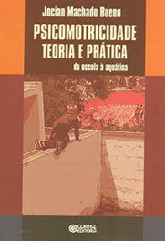Psicomotricidade: teoria e prática, Jocian Machado Bueno - CORTEZ EDITORA