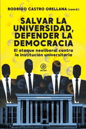 Salvar la universidad, defender la democracia, Rodrigo Castro Orellana - AKAL