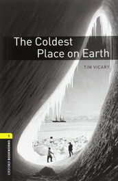 Oxford Bookworms Library 1. Coldest Place on Earth MP3 Pack, Tim Vicary - OXFORD UNIVERSITY PRESS