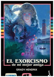 El exorcismo de mi mejor amiga, Grady Hendrix - Edición 2023