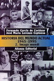 Historia del mundo actual (1945-1995), 2. Imago Mundi, Fernando García de Cortázar Ruiz de Aguirre; José María Lorenzo Espinosa - ALIANZA