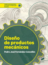 Diseño de productos mecánicos, Pedro José Fernández Concellón - SINTESIS EDITORIAL