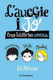 L'Auggie i jo, R.J. Palacio - LA CAMPANA