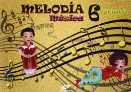 GALINOVA EDITORIAL S.L. Música 6º primaria Melodía, VV.AA - GALINOVA EDITORIAL S.L.